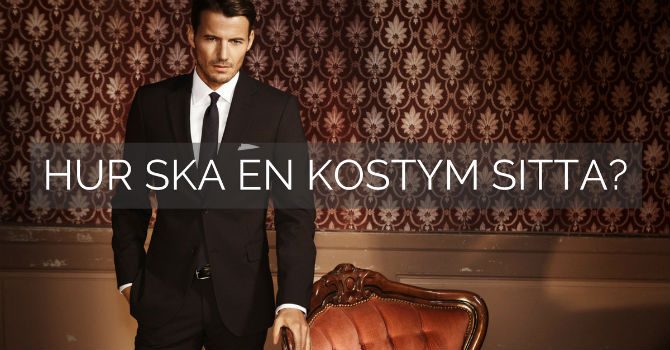 Hur ska en kostym sitta guide Hur ska en kostym sitta guide