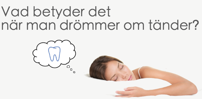 Vad betyder det när man drömmer om tänder?