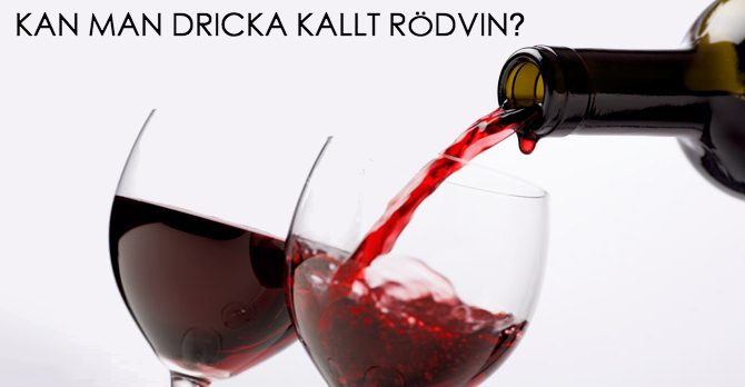 Dricka rödvin kallt