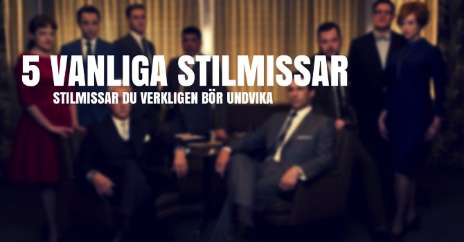 vanliga stilmissar