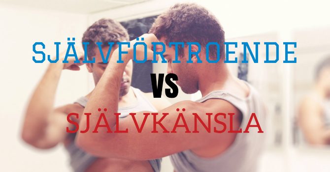 Skillnaden mellan självkänsla och självförtroende Skillnaden mellan självkänsla och självförtroende