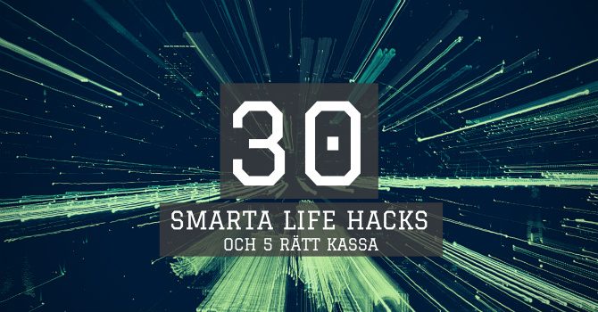 smarta life hacks