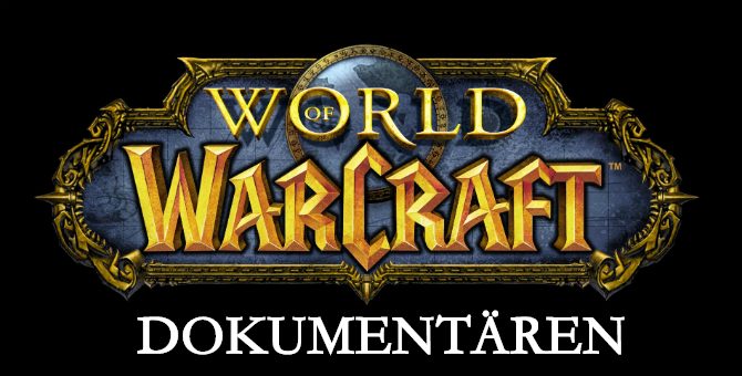 world of warcraft dokumentär