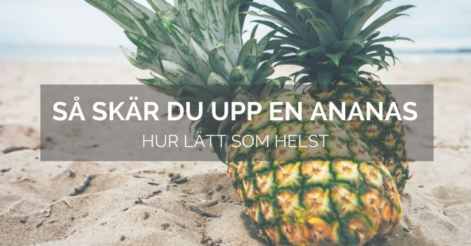 Hur Skär Man En Ananas Hur Skär Man En Ananas