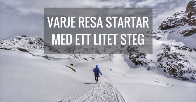 varje resa startar med ett litet steg - Klyschor Som Faktiskt Stämmer