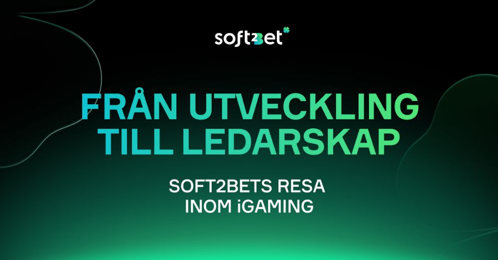 Soft2Bet: Från tillväxt till ledarskap inom iGaming